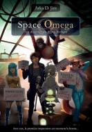 Space Omega di Arka D. Jim edito da Books on Demand