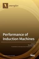 Performance of Induction Machines edito da MDPI AG