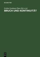 Bruch und Kontinuität di VCH edito da De Gruyter Akademie Forschung