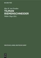 Tilman Riemenschneider di Max H. Von Freeden edito da De Gruyter