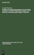 Kreditgenossenschaften nach Schulze-Delitzsch di Ludolf Parisius edito da De Gruyter