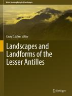 Landscapes And Landforms Of The Lesser Antilles edito da Springer International Publishing Ag