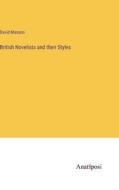 British Novelists and their Styles di David Masson edito da Anatiposi Verlag