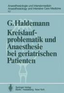 Kreislaufproblematik und Anaesthesie bei geriatrischen Patienten di G. Haldemann edito da Springer Berlin Heidelberg