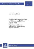 Die Wechselkursentwicklung im Rahmen des EWS im August 1993 di Peter Rentrop-Schmid edito da Lang, Peter GmbH