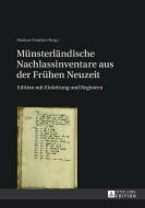 Münsterländische Nachlassinventare aus der Frühen Neuzeit edito da Lang, Peter GmbH