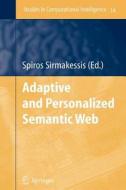 Adaptive and Personalized Semantic Web edito da Springer Berlin Heidelberg