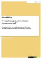 Personalmanagement im 'Neuen Steuerungsmodell' di Robert Möller edito da GRIN Publishing