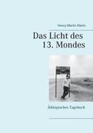 Das Licht des 13. Mondes di Henry-Martin Klemt edito da Books on Demand