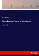 Miscellaneous Poems by John Byrom di John Byrom edito da hansebooks