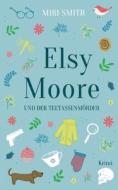 Elsy Moore und der Teetassenmörder di Miri Smith edito da Books on Demand