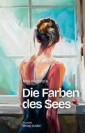 Die Farben des Sees di Rike Richstein edito da Stadler Verlagsges. Mbh