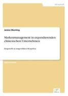 Markenmanagement in Expandierenden Chinesischen Unternehmen di Janine Menting edito da Grin Verlag