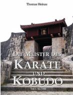 Die Meister des Karate und Kobudo di Thomas Heinze edito da Books on Demand