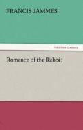 Romance of the Rabbit di Francis Jammes edito da tredition GmbH
