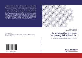 An explorative study on Temporary Skills Transfer: di Sabina Krøigaard, Kim Martin Bechsgaard edito da LAP Lambert Acad. Publ.