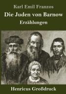 Die Juden von Barnow (Großdruck) di Karl Emil Franzos edito da Henricus
