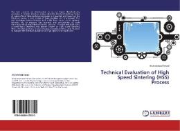 Technical Evaluation of High Speed Sintering (HSS) Process di Muhammad Fahad edito da LAP Lambert Academic Publishing