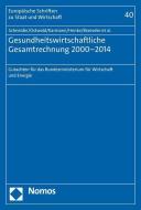 Gesundheitswirtschaftliche Gesamtrechnung 2000-2014 edito da Nomos Verlagsges.MBH + Co