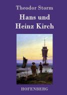 Hans und Heinz Kirch di Theodor Storm edito da Hofenberg