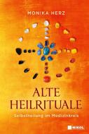 Alte Heilrituale di Monika Herz edito da Nikol Verlagsges.mbH