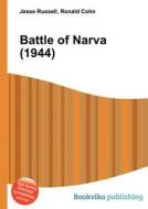 Battle Of Narva (1944) di Jesse Russell, Ronald Cohn edito da Book On Demand Ltd.