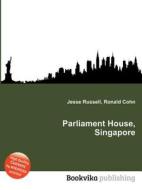 Parliament House, Singapore edito da Book On Demand Ltd.