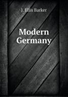 Modern Germany di J Ellis Barker edito da Book On Demand Ltd.