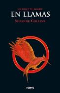 En Llamas / Catching Fire di Suzanne Collins edito da MOLINO