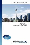 Toronto di Lydia D Thomson-Smith edito da FastBook Publishing