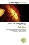Politique di #Miller,  Frederic P. Vandome,  Agnes F. Mcbrewster,  John edito da Alphascript Publishing