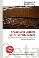 Snakes and Ladders Gerry Rafferty Album di Lambert M. Surhone, Miriam T. Timpledon, Susan F. Marseken edito da Betascript Publishing