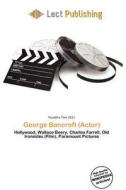 George Bancroft (actor) edito da Lect Publishing