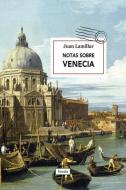 Notas sobre Venecia di Juan Lamillar edito da Fórcola Ediciones