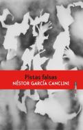 Pistas falsas di Néstor García Canclini edito da Editorial Sexto Piso
