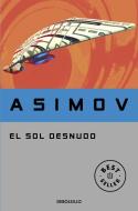 El sol desnudo di Isaac Asimov edito da Debolsillo