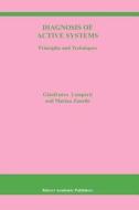 Diagnosis of Active Systems di G. Lamperti, Marina Zanella edito da Springer Netherlands