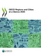 OECD Regions And Cities At A Glance 2020 di Organisation for Economic Co-operation and Development edito da Organization For Economic Co-operation And Development (OECD