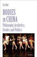 Man, E:  Bodies in China di Eva Kit-Wah Man edito da The Chinese University Press