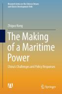 The Making of a Maritime Power di Zhiguo Kong edito da Springer-Verlag GmbH