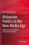 Malaysian Politics in the New Media Age di Pauline Pooi Yin Leong edito da Springer Singapore