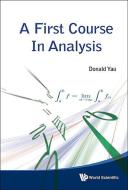 First Course In Analysis, A di Yau Donald edito da World Scientific