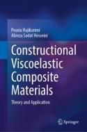 Constructional Viscoelastic Composite Materials: Theory and Application di Pouria Hajikarimi, Alireza Sadat Hosseini edito da SPRINGER NATURE