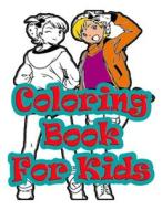 Coloring Book For Kids di Art Teacher edito da Independently Published