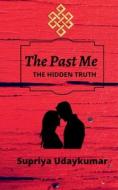 The Past Me di Supriya Udaykumar edito da Notion Press