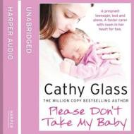 Please Don\'t Take My Baby di Cathy Glass edito da Harpercollins Publishers