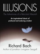 Illusions di Richard Bach edito da Random House UK Ltd