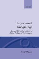 Ungoverned Imaginings di Javed Majeed edito da OXFORD UNIV PR