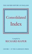 Raper, R: Oxford History of England: Consolidated Index di Richard Raper edito da Clarendon Press