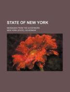 State Of New York (volume 6); Messages From The Governors di Governor of New York edito da General Books Llc